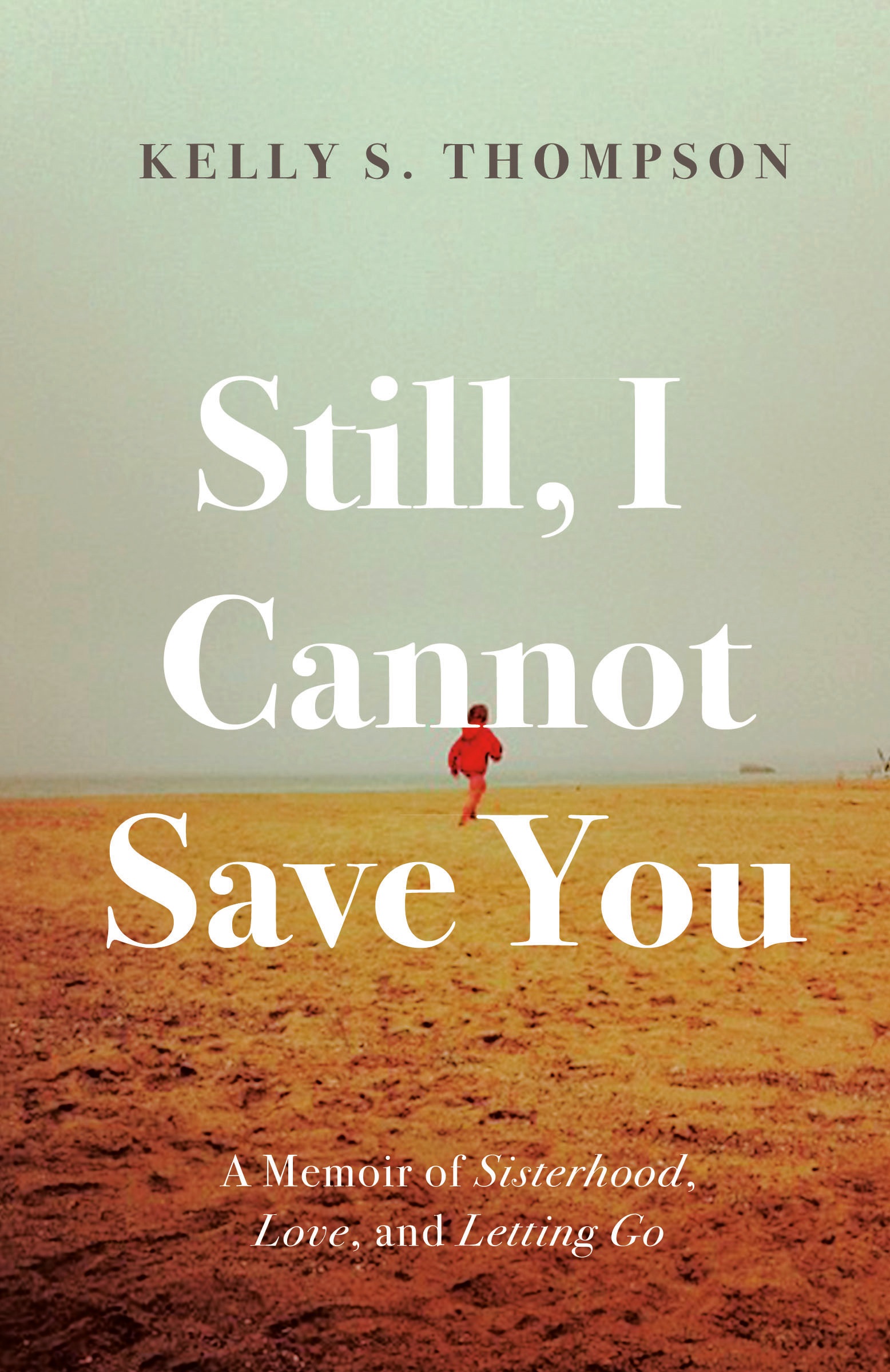 Still, I Cannot Save You